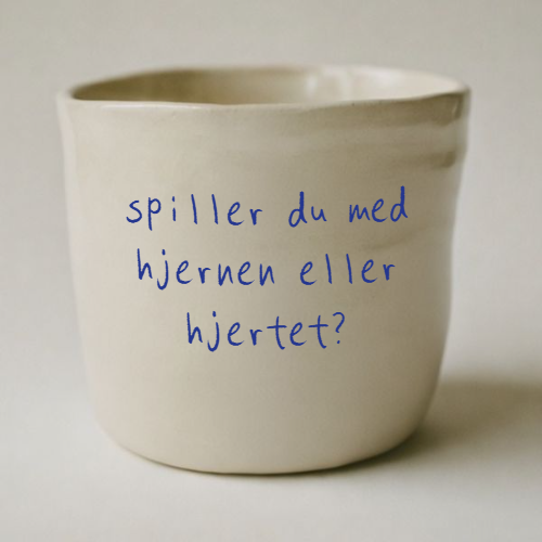 spiller du med hjernen eller hjertet?